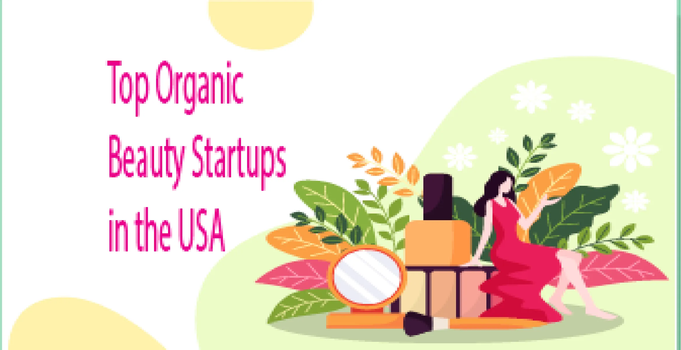 Organic beauty startups refer to emerging ventures in the beauty and skincare sector that emphasize the utilization of organic, natural, and sustainably procured components in their cosmetic and skincare offerings. Setting themselves apart from conventional beauty products, these startups steer clear of synthetic chemicals, preservatives, and artificial additives.