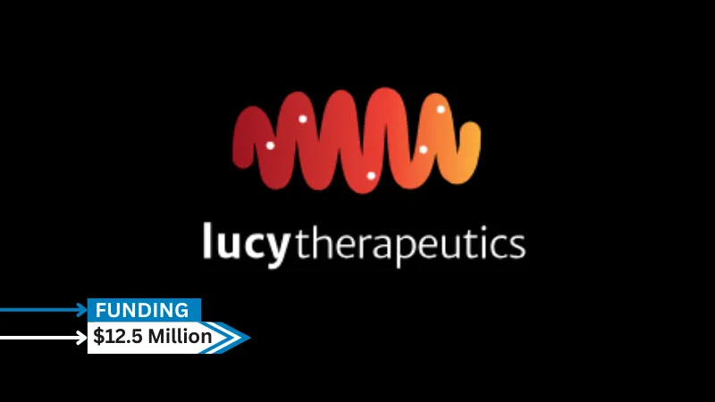 Lucy Therapeutics, Inc. (LucyTx) secures $12.5million in additional funding led by existing investors Engine Ventures and Safar Partners with new participation from Bill Gates, Parkinson’s UK, and the Michael J. Fox Foundation, which provided a $2 million non-dilutive grant.