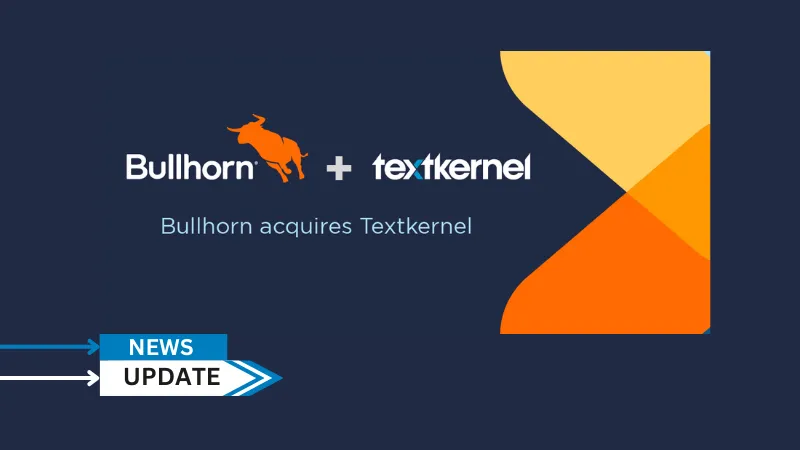 Boston-based Bullhorn has acquired Textkernel, an industry leader in Sourcing AI solutions. Headquartered in Amsterdam, Textkernel powers over 2,000 customers globally, including eight of the top 10 staffing agencies worldwide and Fortune 500 companies. A longtime, trusted partner to the staffing and recruitment industry, Textkernel and Bullhorn share a crucial strategic goal: empowering recruiters to digitally transform their business for the future and maximize the use of AI in the industry.