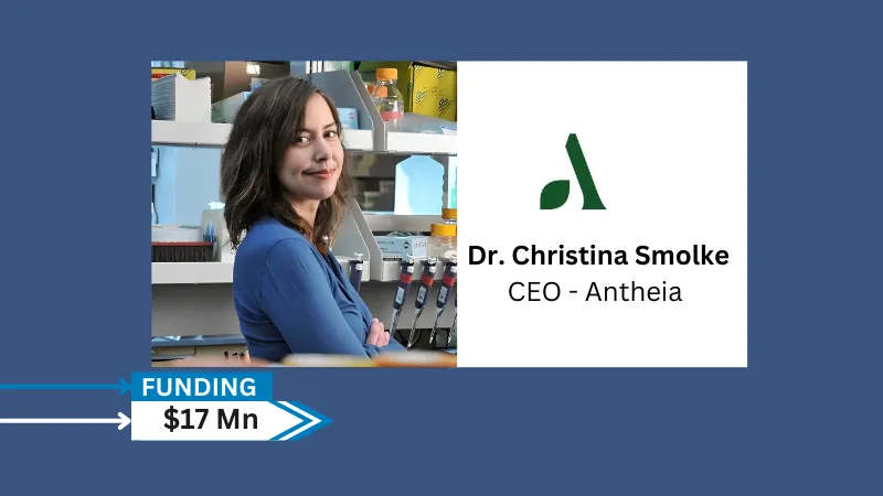 Antheia, the pharmaceutical ingredient manufacturer transforming essential medicine supply chains, announced $17 million in new funding via a government project agreement through the Biopharmaceutical Manufacturing Preparedness Consortium (BioMaP-Consortium), alongside matching support from new strategic investors. 