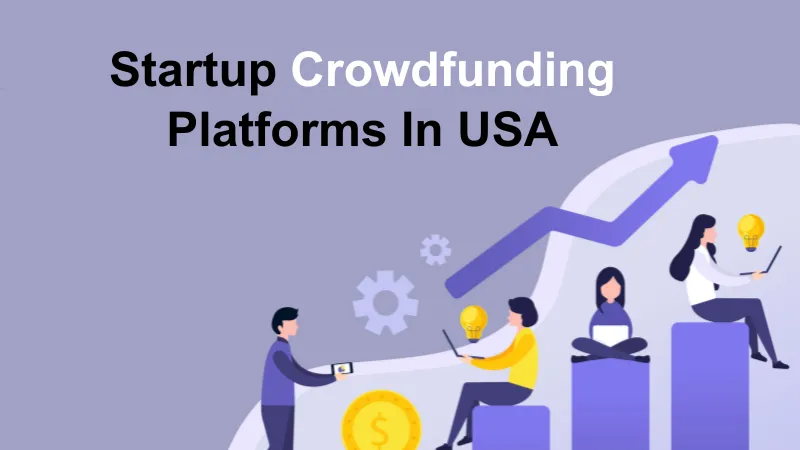 Best Startup Crowdfunding Platforms In USA